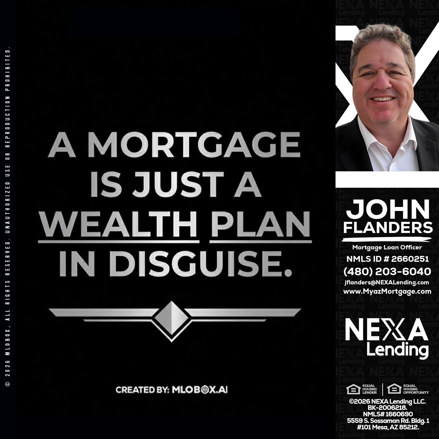 a mortgage is just - John Flanders -Mortgage Loan Officer
